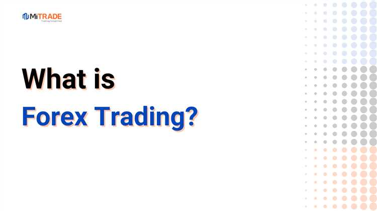 Forex trading what is it