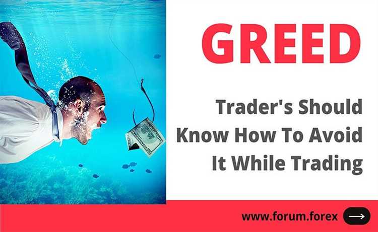 Greed in forex trading