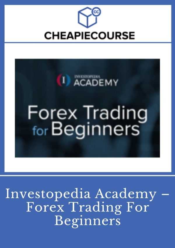 Investopedia academy forex trading for beginners